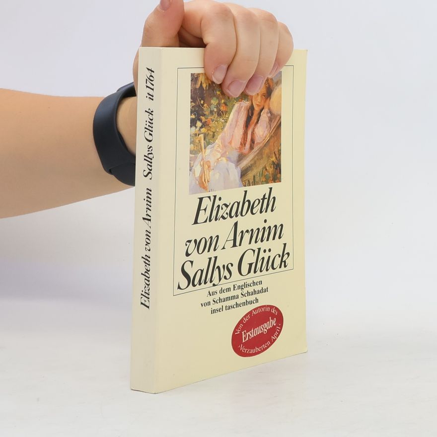 Elizabeth von Arnim Sallys Glück