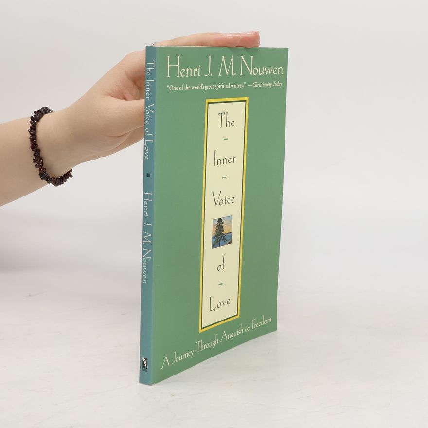 Henri J. M. Nouwen The Inner Voice of Love