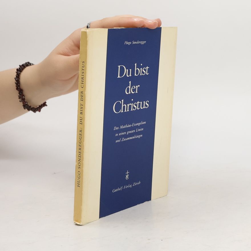 Hugo Sonderegger Du bist der Christus
