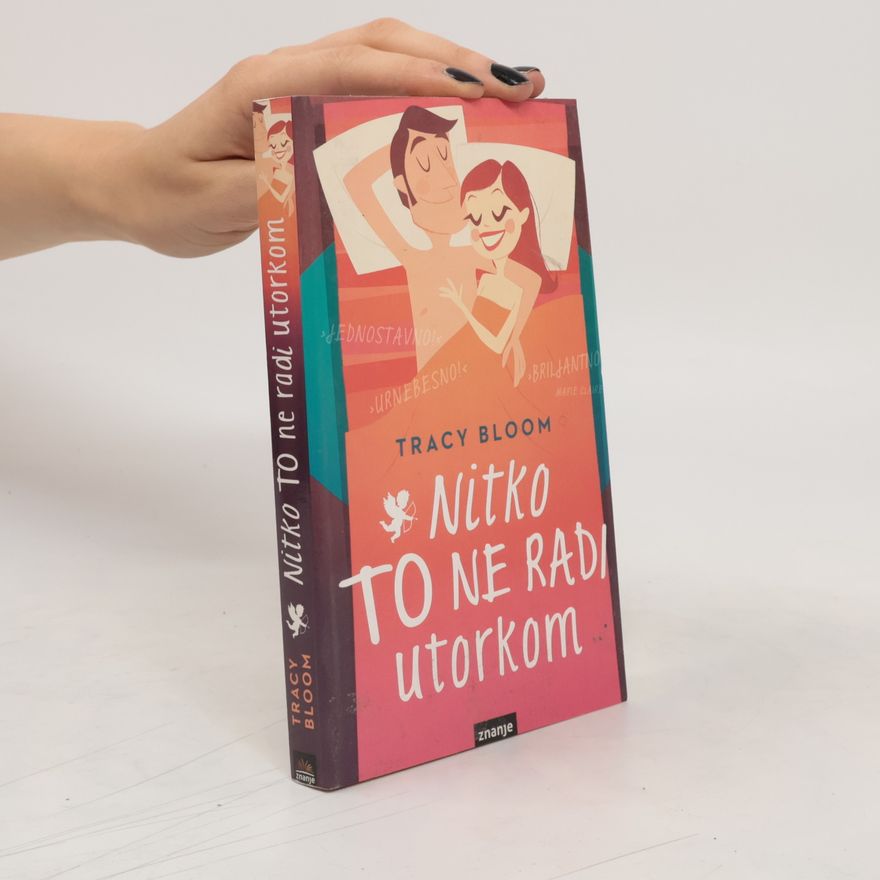 Tracy Bloom Nitko to ne radi utorkom