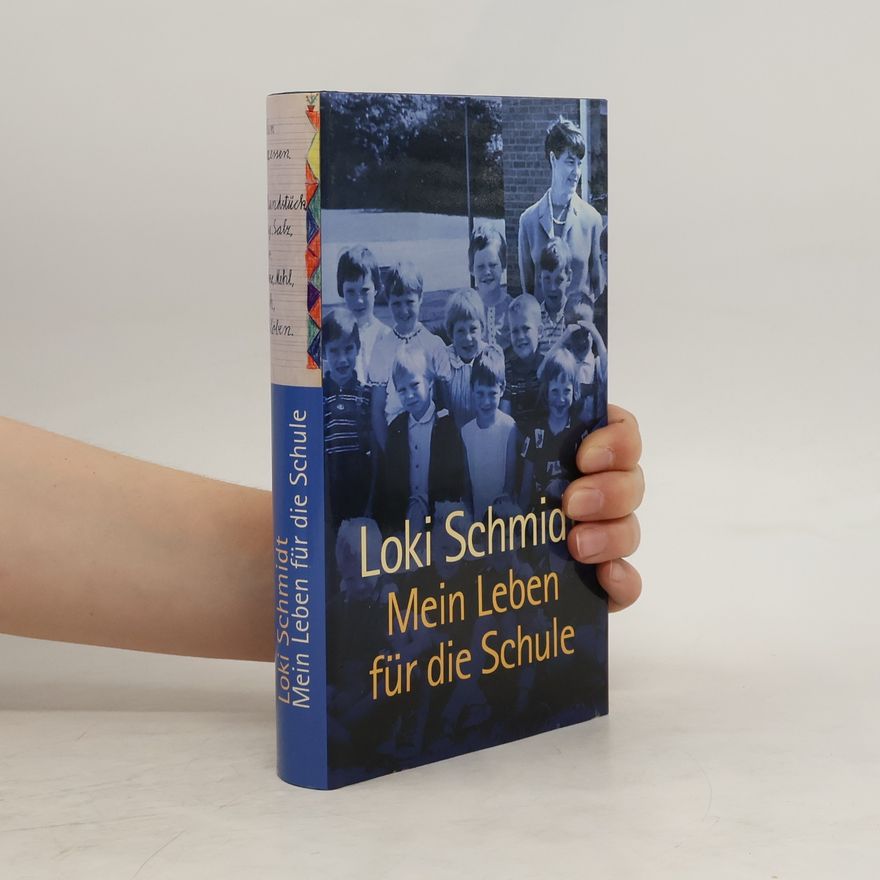 Loki Schmidt Mein Leben für die Schule