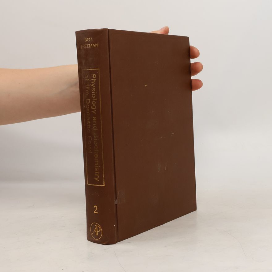 D. Wallace Bell Physiology and Biochemistry of the Domestic Fowl