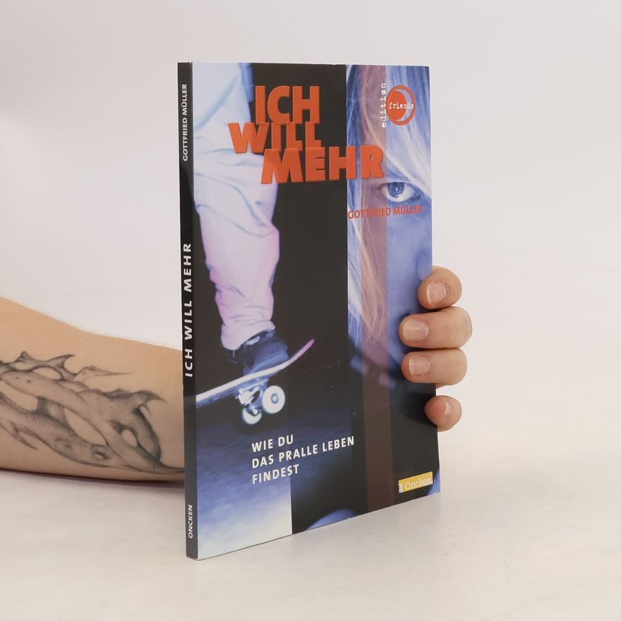 Gottfried Müller Ich will mehr!