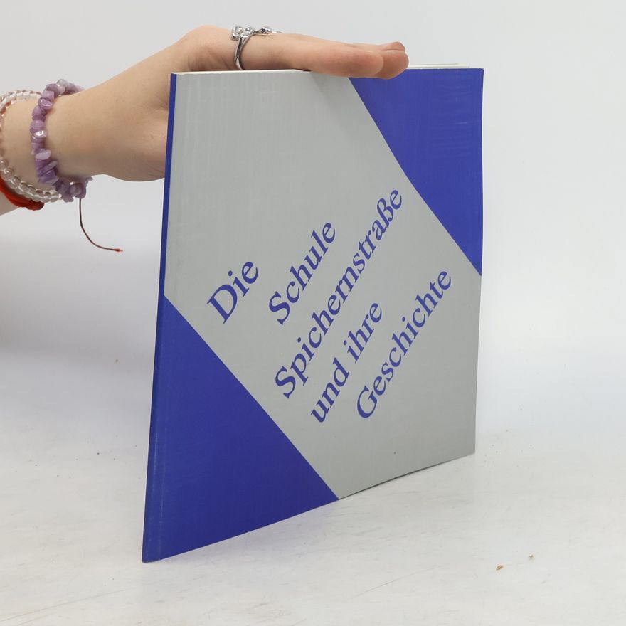 Collectif d'auteurs Die Schule Spichernstrasse und ihre Geschichte