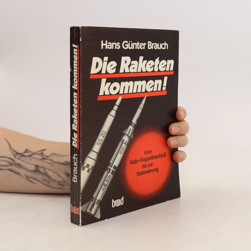 Hans Günter Brauch Die Raketen kommen!