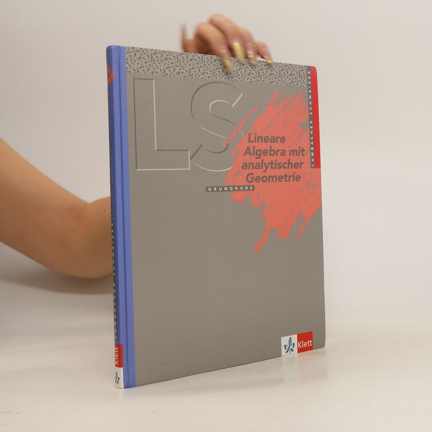 August Schmid Lineare Algebra mit analytischer Geometrie Grundkurs (Nordrhein-Westfalen)
