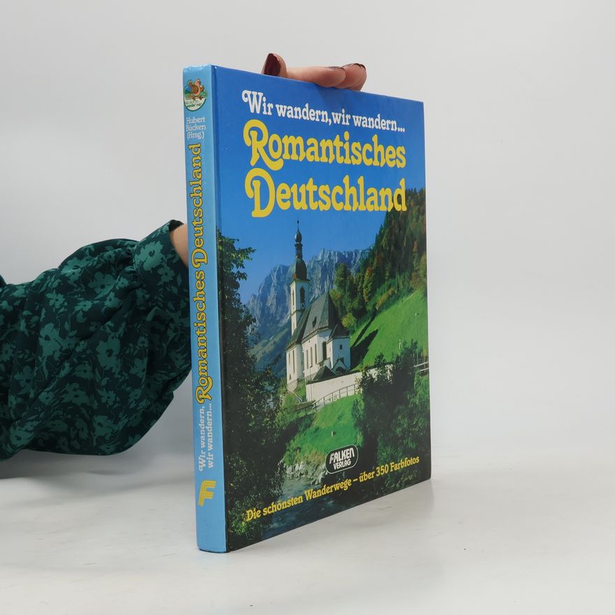 Hubert Bücken Romantisches Deutschland
