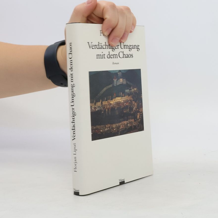 Florjan Lipuš Verdächtiger Umgang mit dem Chaos