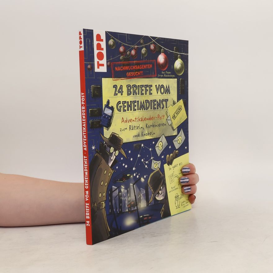 Hans Pieper Nachwuchsagenten gesucht! 24 Briefe vom Geheimdienst. Adventskalender-Post zum Rätseln, Kombinieren und Knobeln