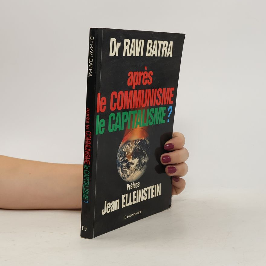 Ravi Batra Après le communisme, le capitalisme?