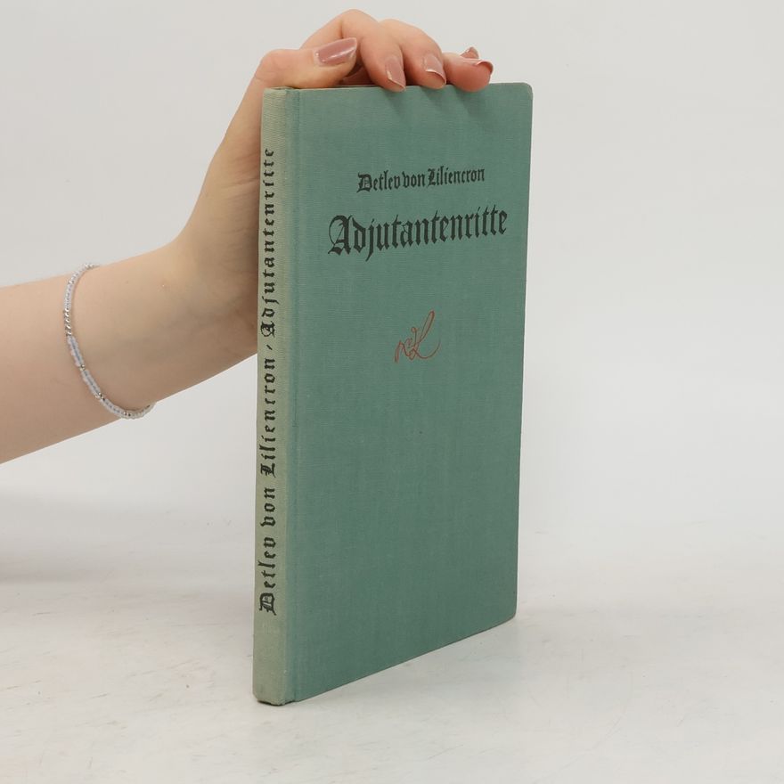 Detlev von Liliencron Adjutantenritte und andere Gedichte
