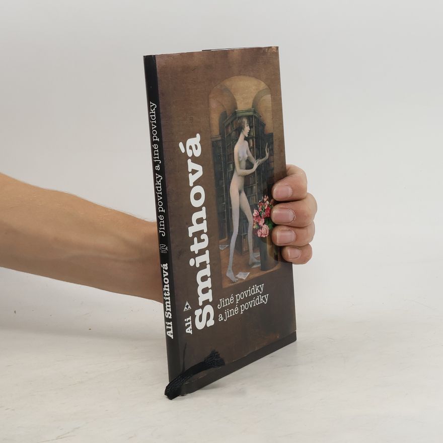 Ali Smith Jiné povídky a jiné povídky