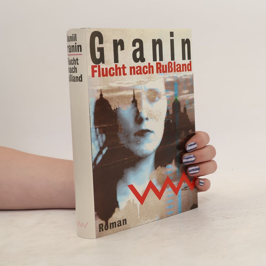 Daniil Granin Flucht nach Russland