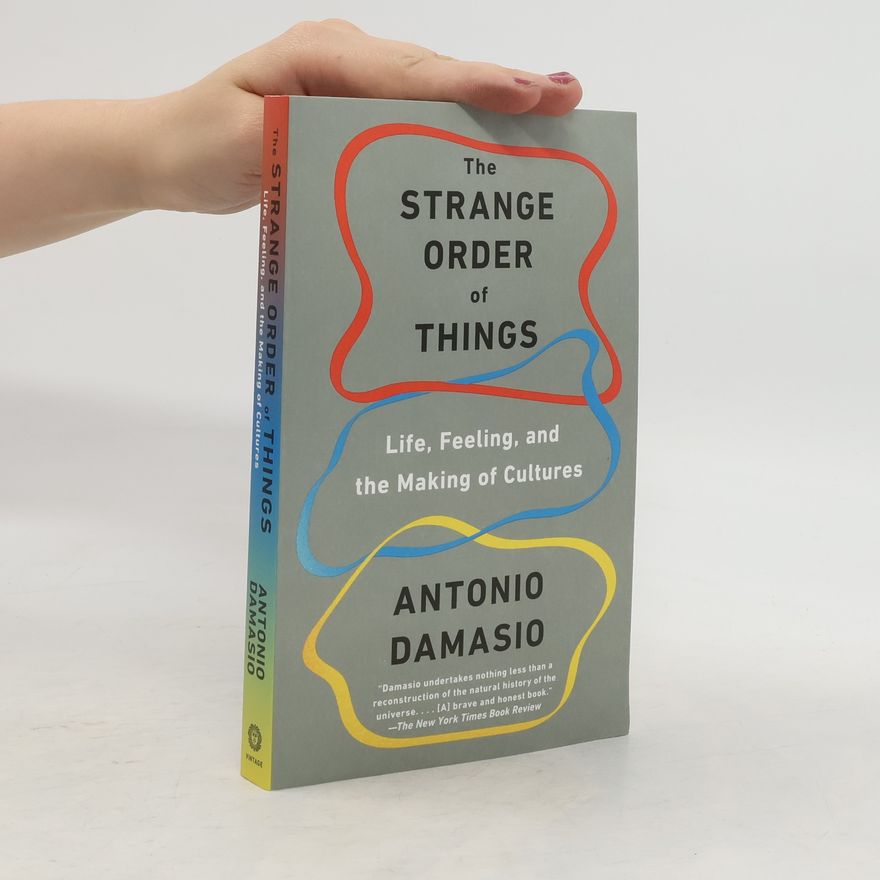 António Damásio The Strange Order of Things