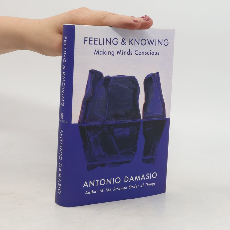 António Damásio Feeling & Knowing