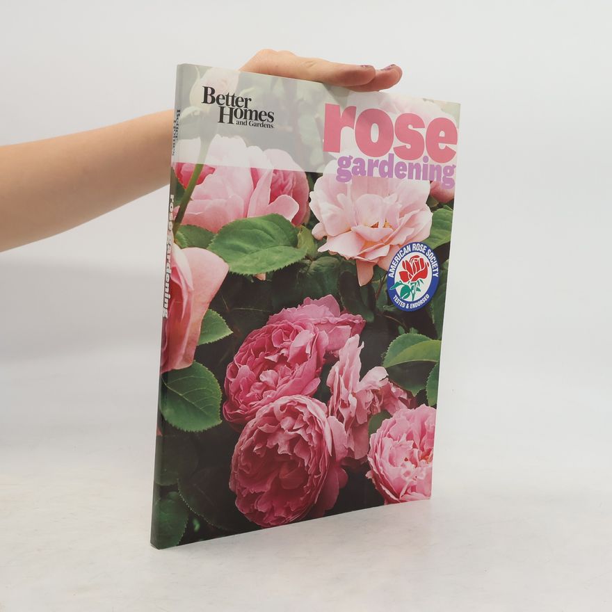 Better Homes & Gardens Better Homes and Gardens Rose Gardening