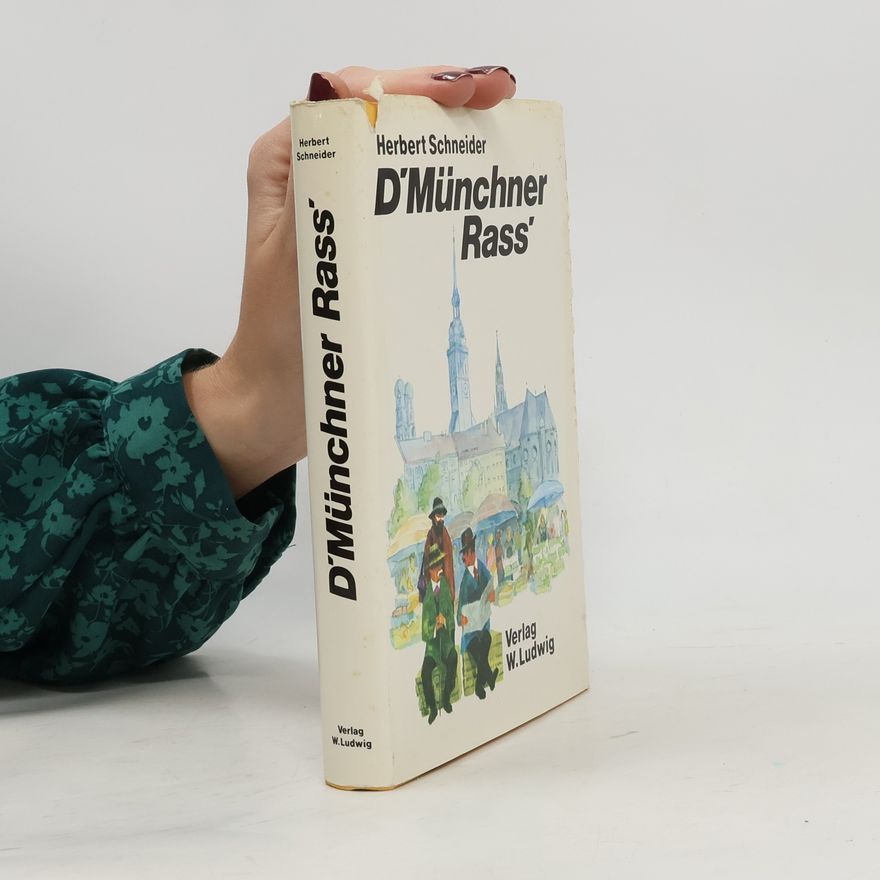 Herbert Schneider D' Münchner Rass'