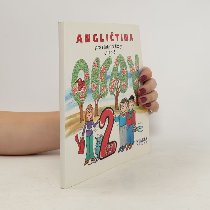 Various authors Okay 2 : angličtina pro základní školy. Unit 1-5