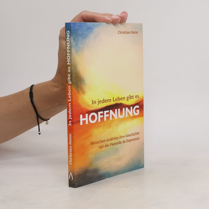 Christian Heim In jedem Leben gibt es Hoffnung