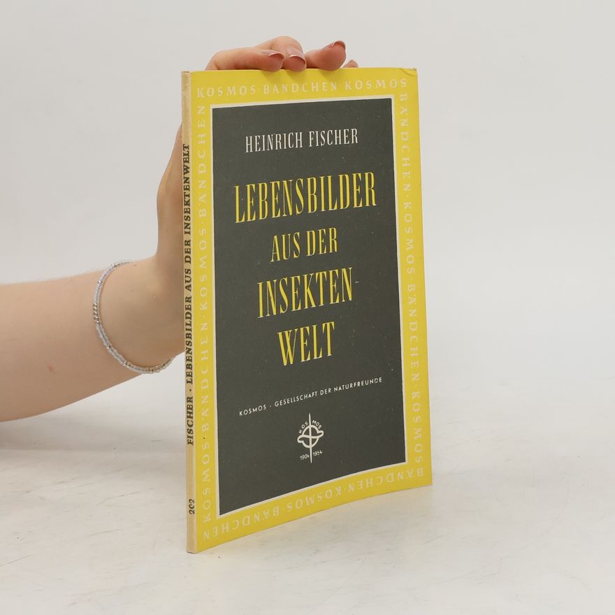 Heinrich Fischer Lebensbilder aus der Insekten-Welt