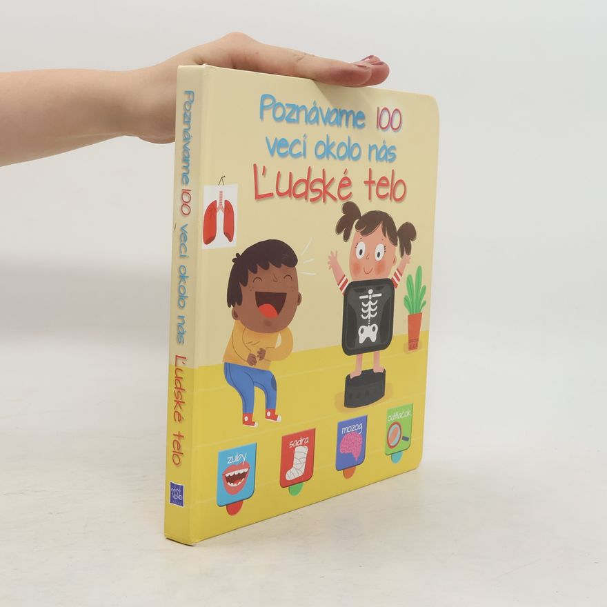 Autorenkollektiv Poznávame 100 vecí okolo nás Ľudské telo