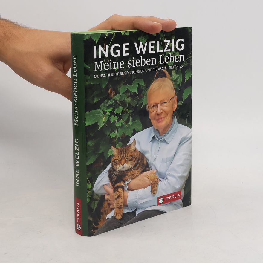 Inge Welzig Meine sieben Leben