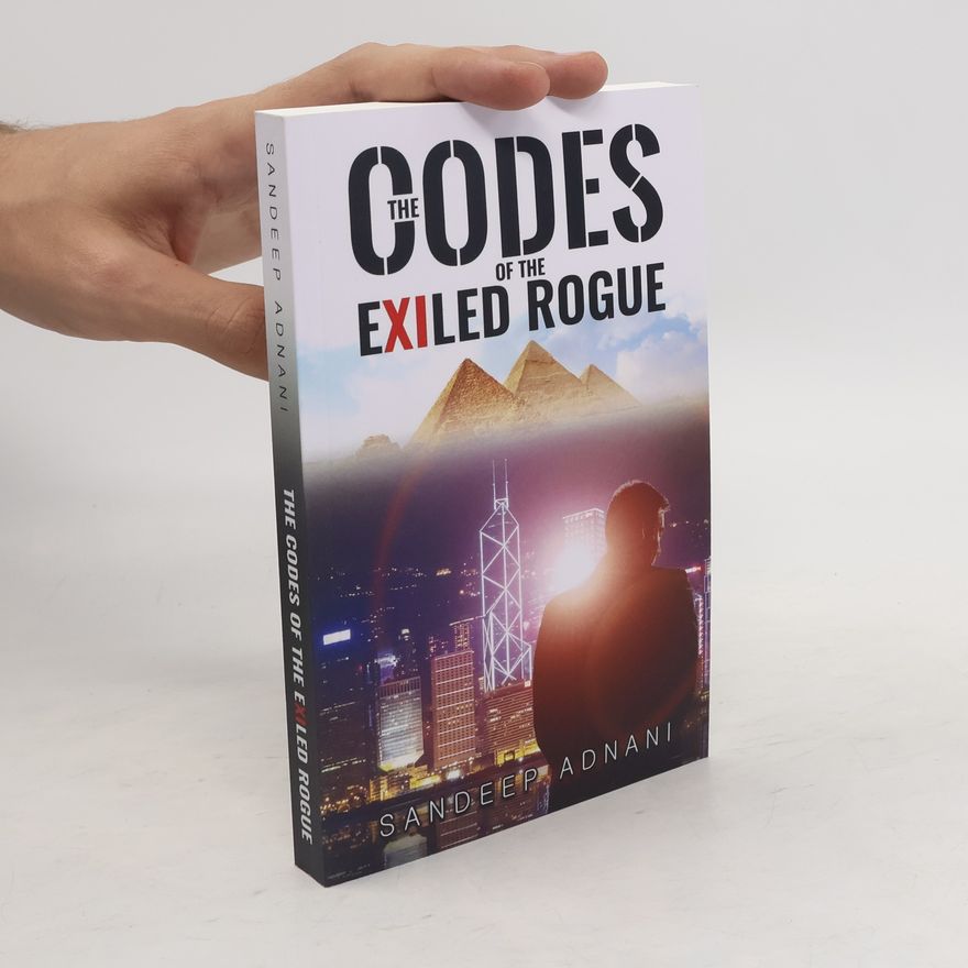 Sandeep Adnani The Codes of the Exiled Rogue