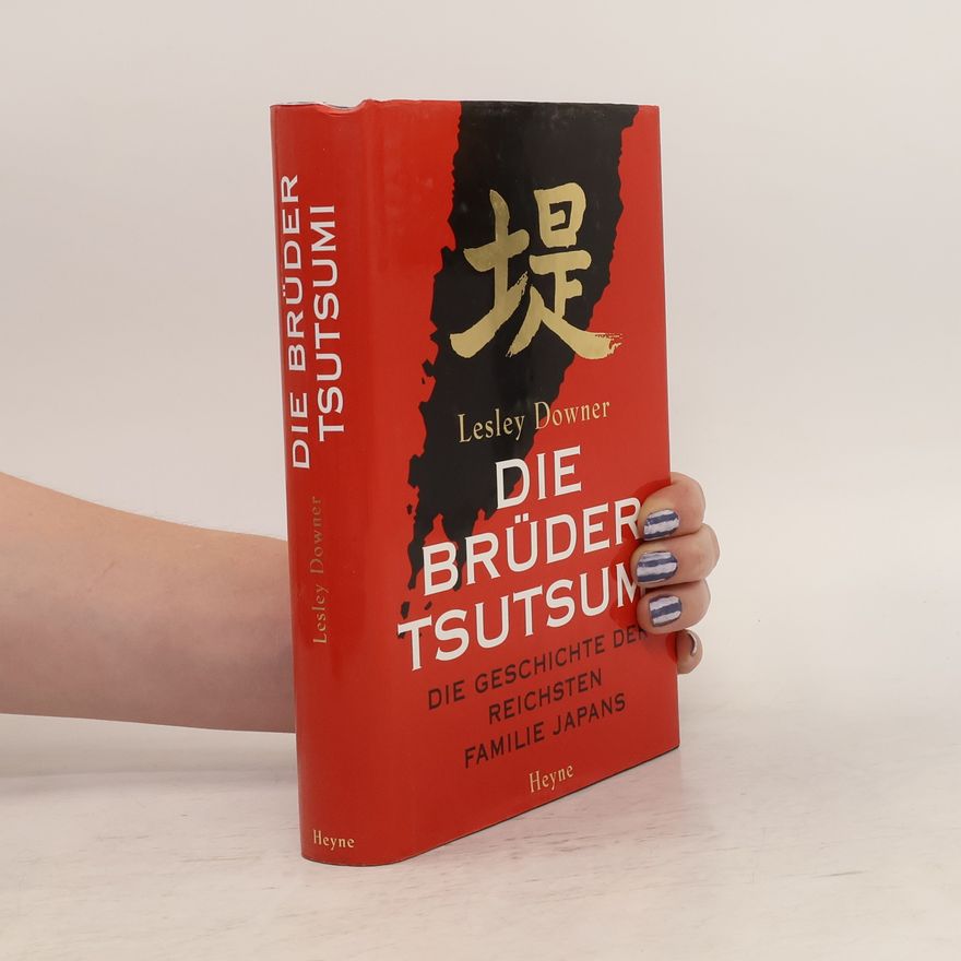 Lesley Downer Die Brüder Tsutsumi
