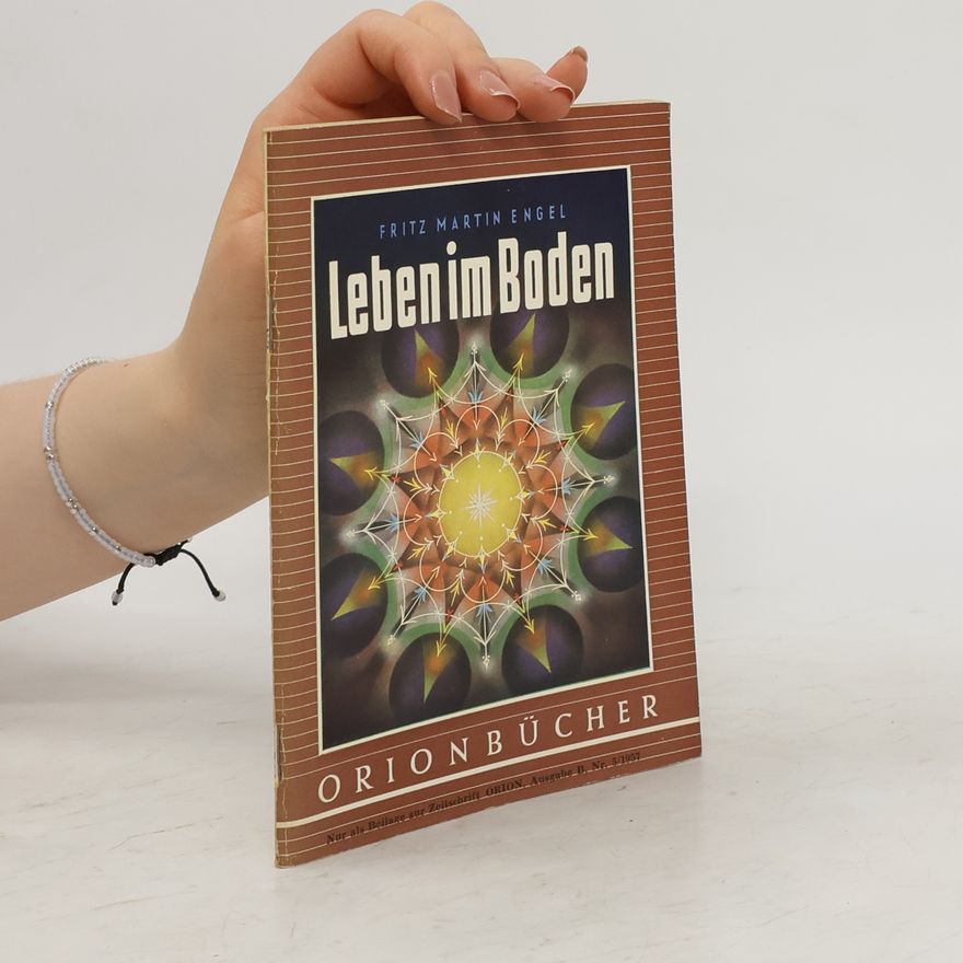 Fritz-Martin Engel Leben im Boden