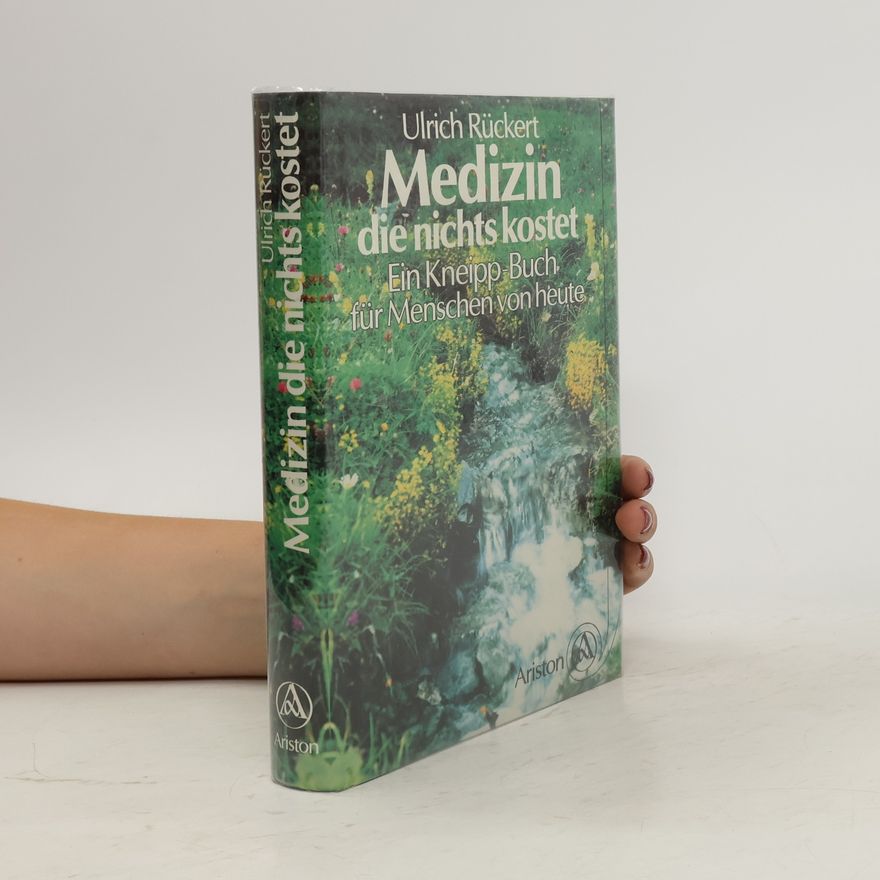 Ulrich Rückert Medizin, die nichts kostet