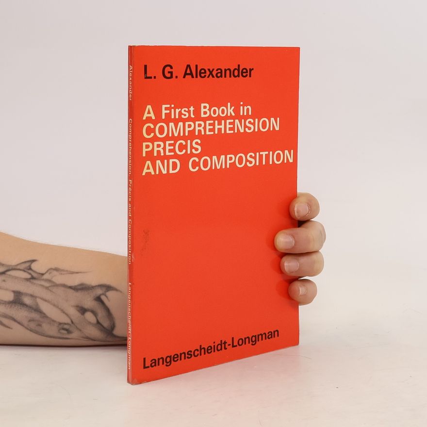 Louis George Alexander A first book in comprehension, précis, and composition