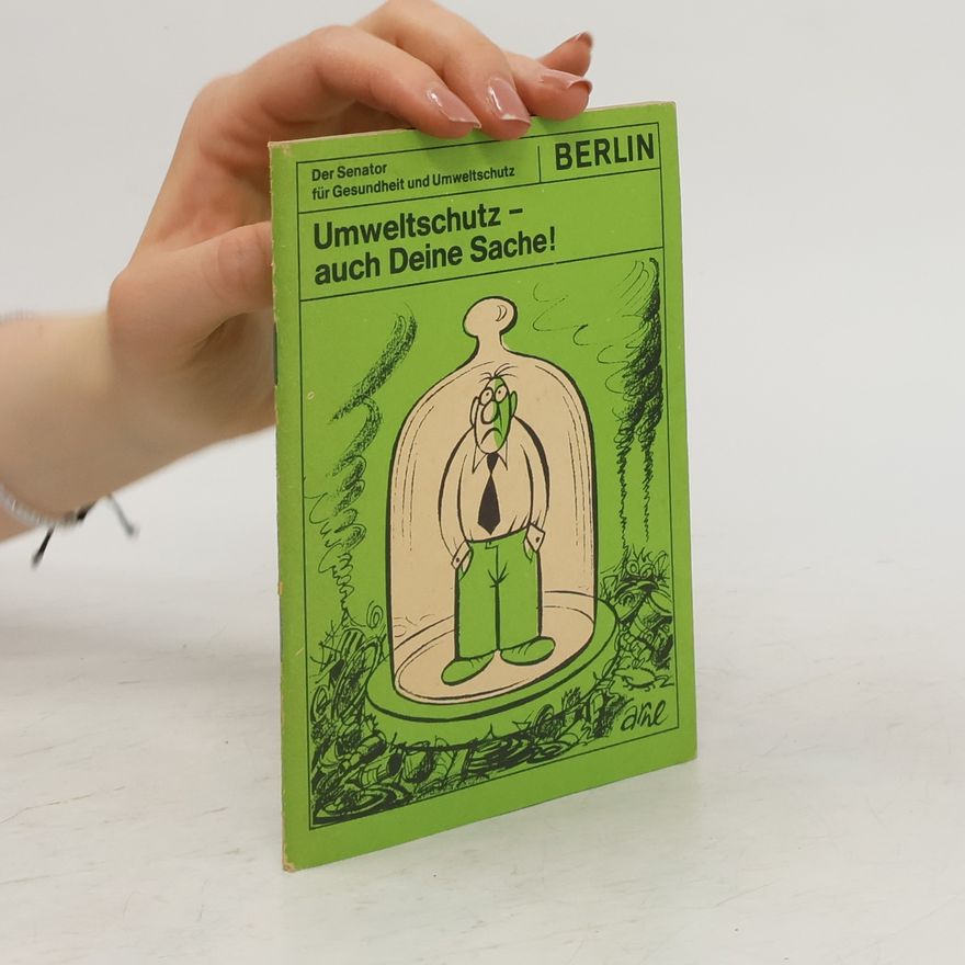 Autorenkollektiv Umweltschutz, auch Deine Sache!