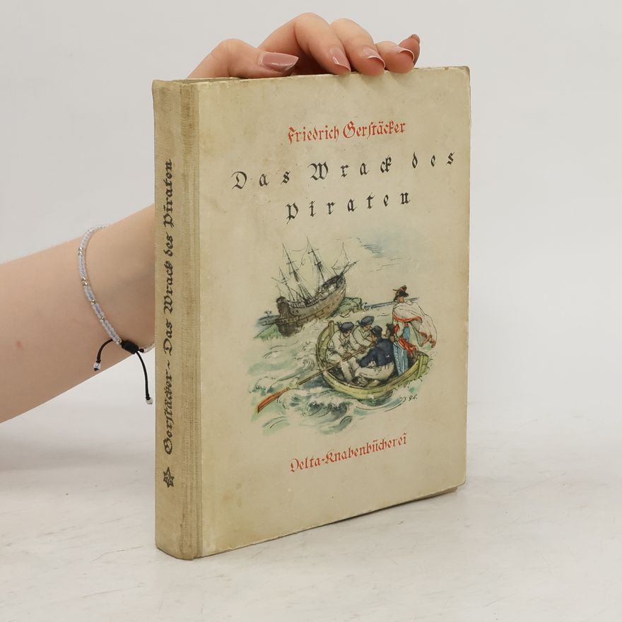 Friedrich Gerstäcker Das Wrack des Piraten