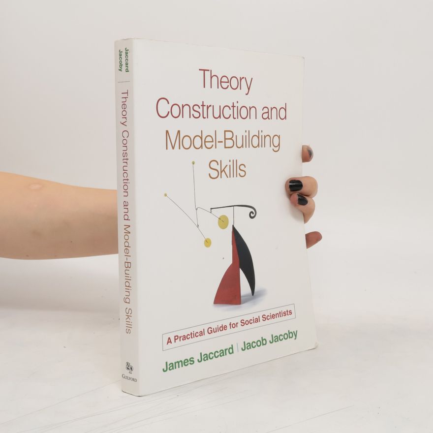 Jacob Jacoby Theory Construction and Model-Building Skills