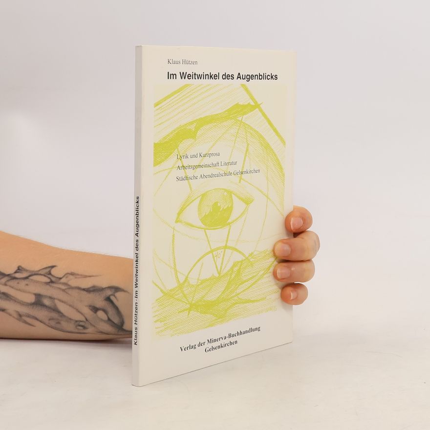 Klaus Hutzen Im Weitwinkel des Augenblicks