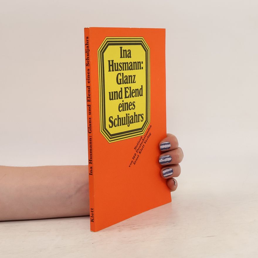 Ina Husmann Glanz und Elend eines Schuljahres