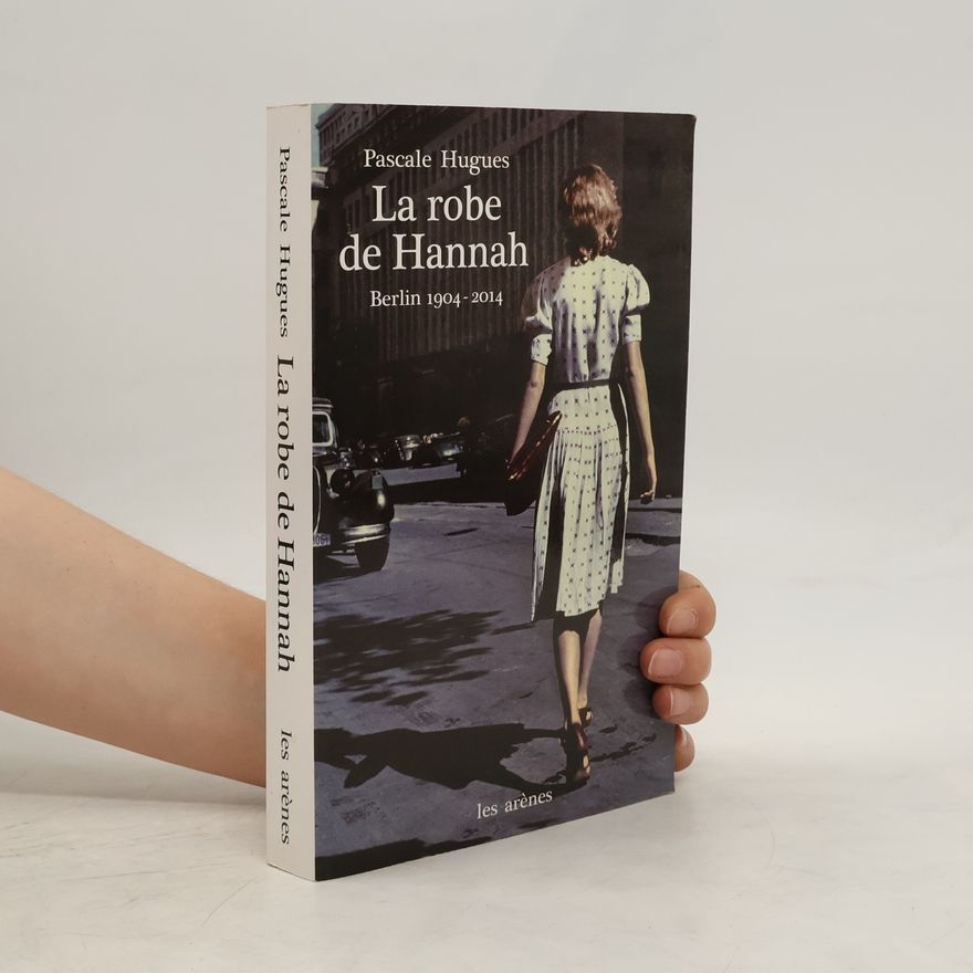 Pascale Hugues La robe de Hannah