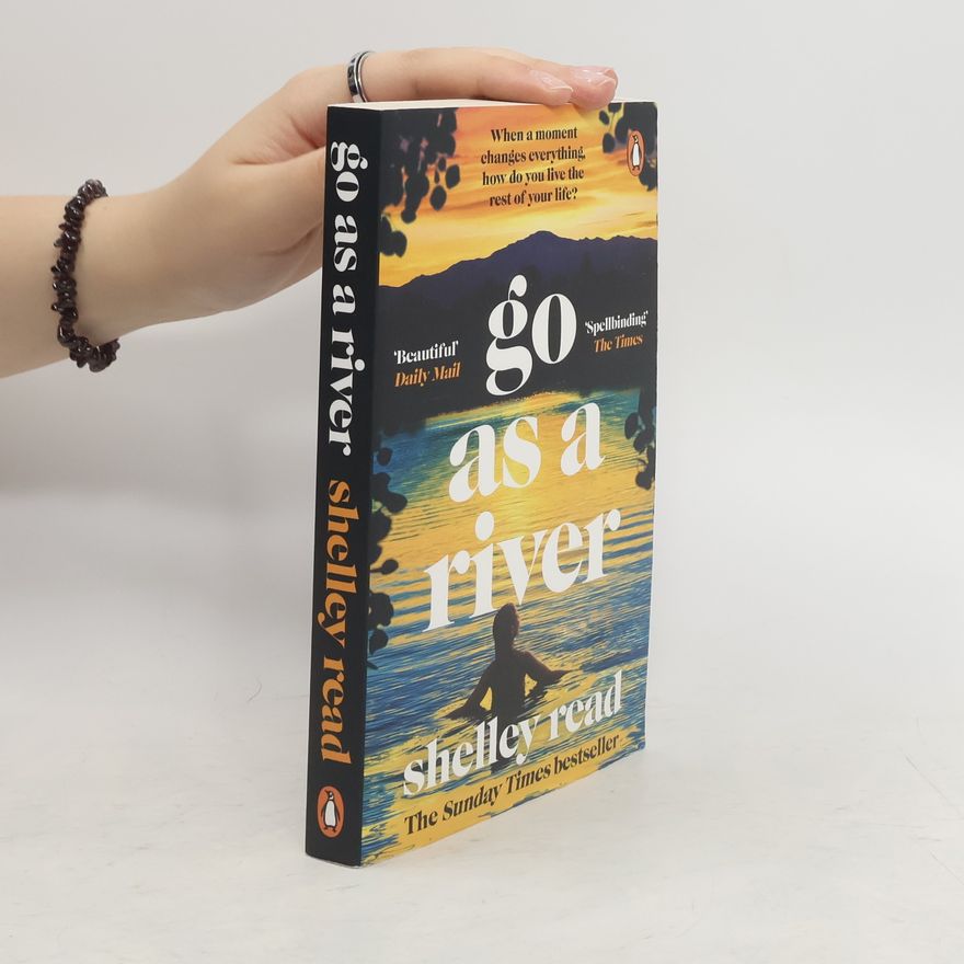 Shelley Read Go as a River