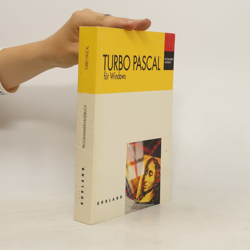 Kolektiv autorů Turbo Pascal für Windows. Programmierhandbuch
