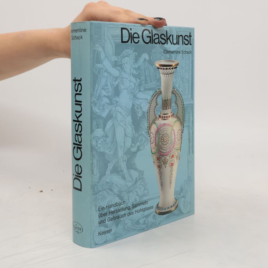 Clementine Schack von Wittenau Die Glaskunst