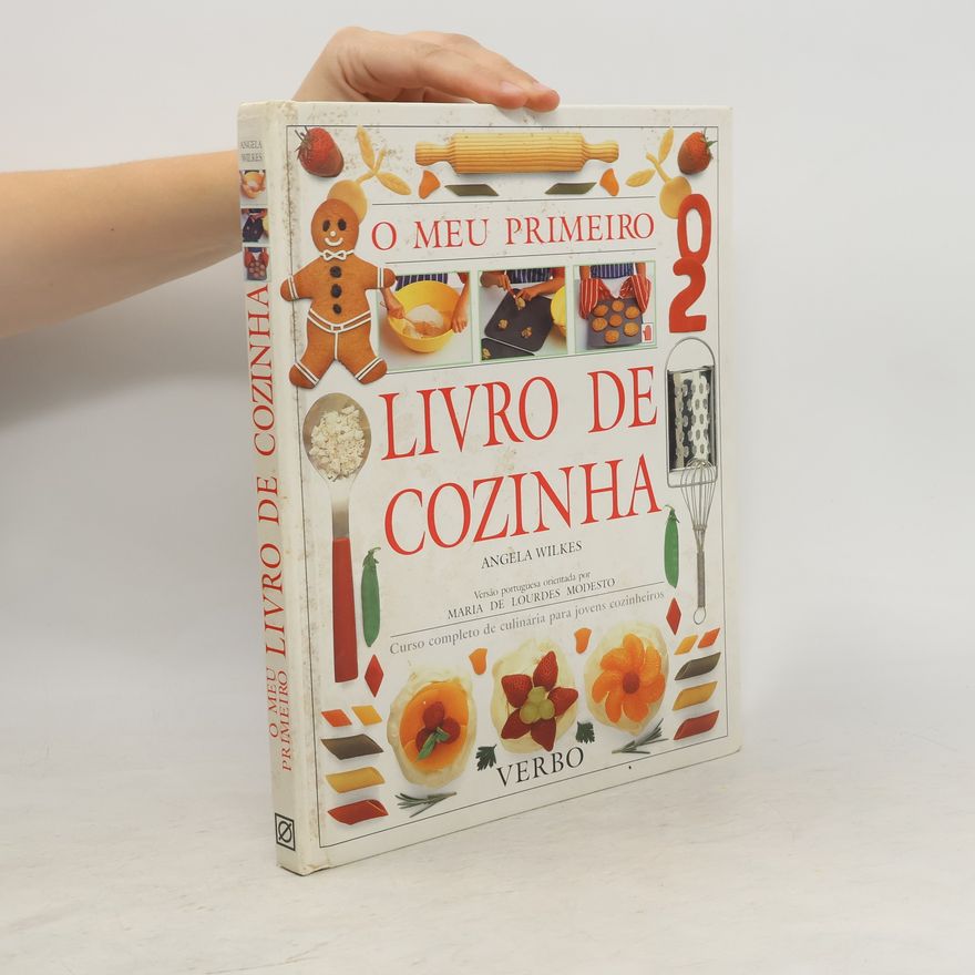 Angela Wilkes O Meu Primeiro Livro de Cozinha
