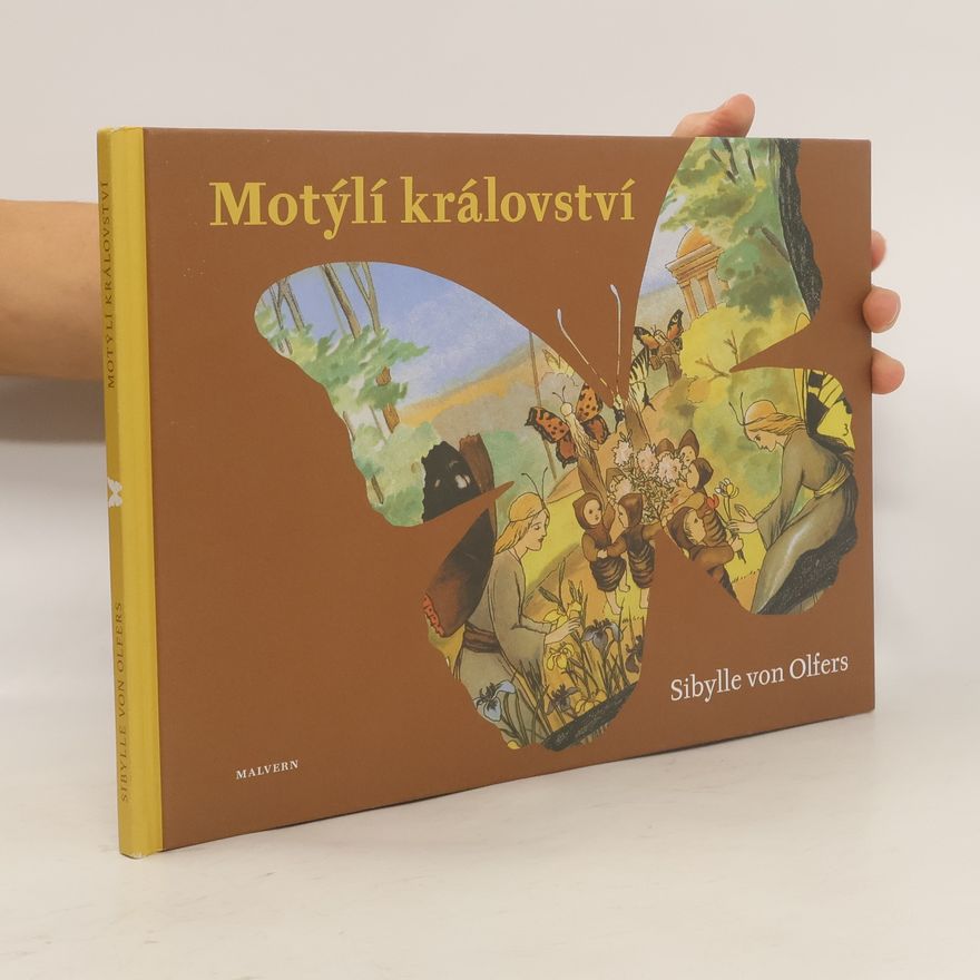 Sibylle von Olfers Motýlí království