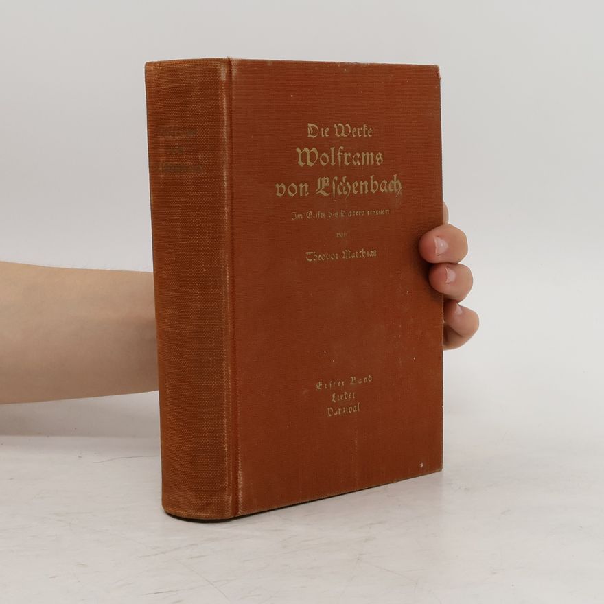 Wolfram von Eschenbach Die Werke Wolframs von Eschenbach 2
