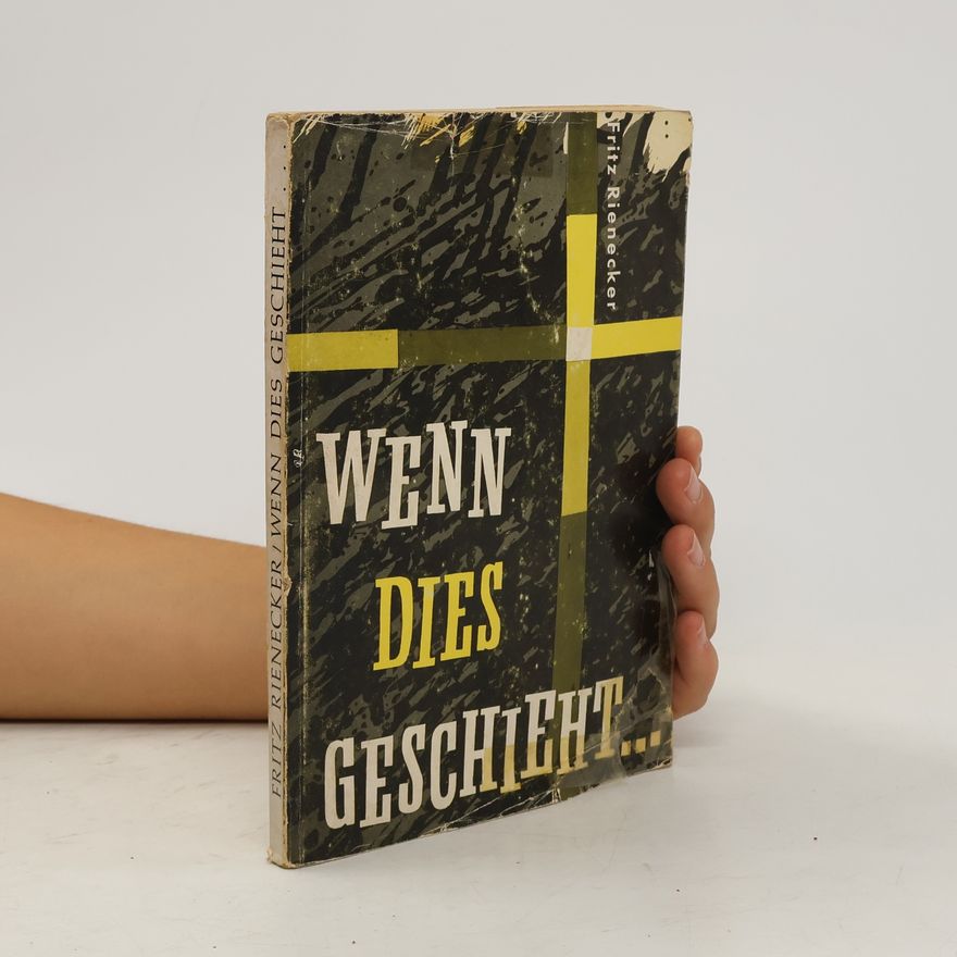Fritz Rienecker Wenn dies Geschieht...