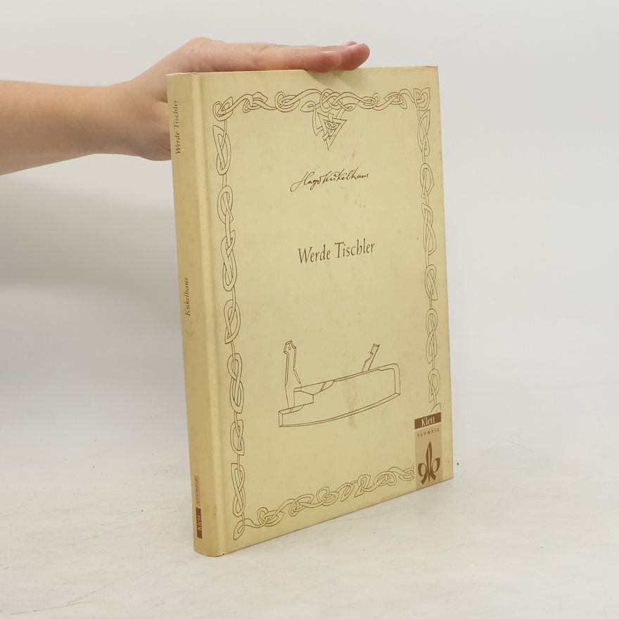 Hugo Kükelhaus Werde Tischler