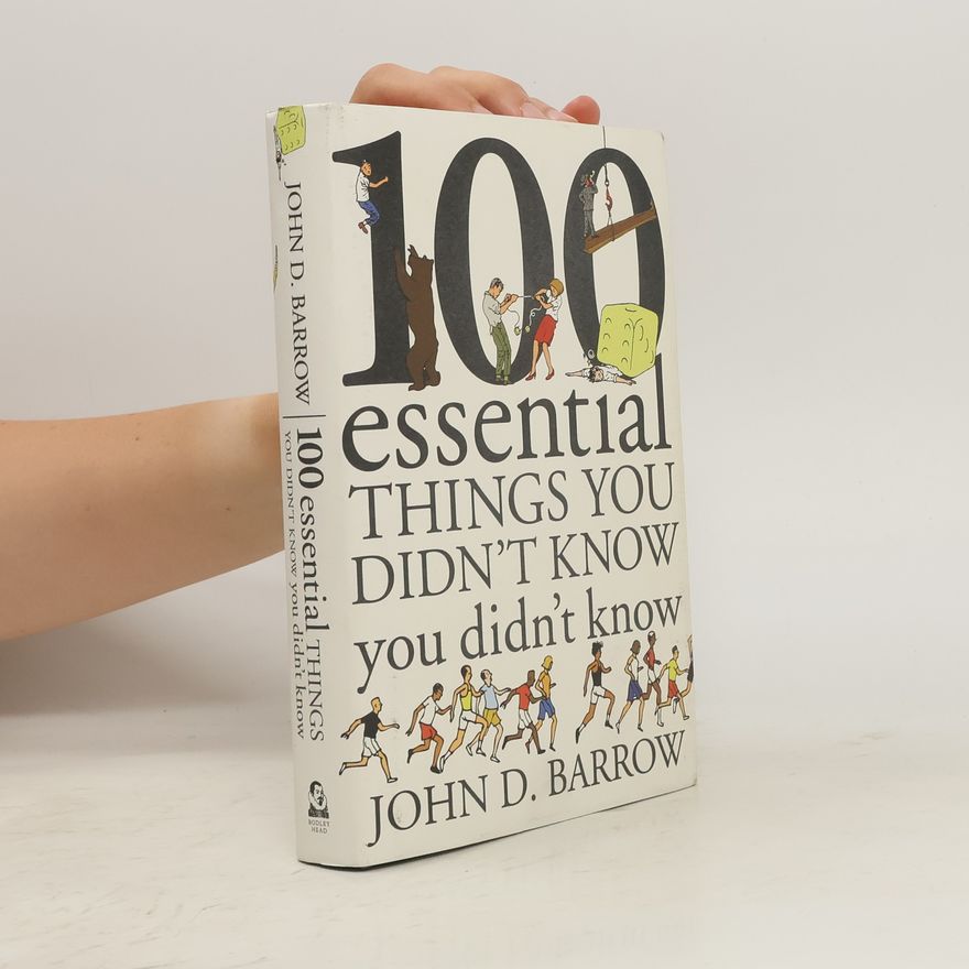 John David Barrow 100 Essential Things You Didn't Know You Didn't Know