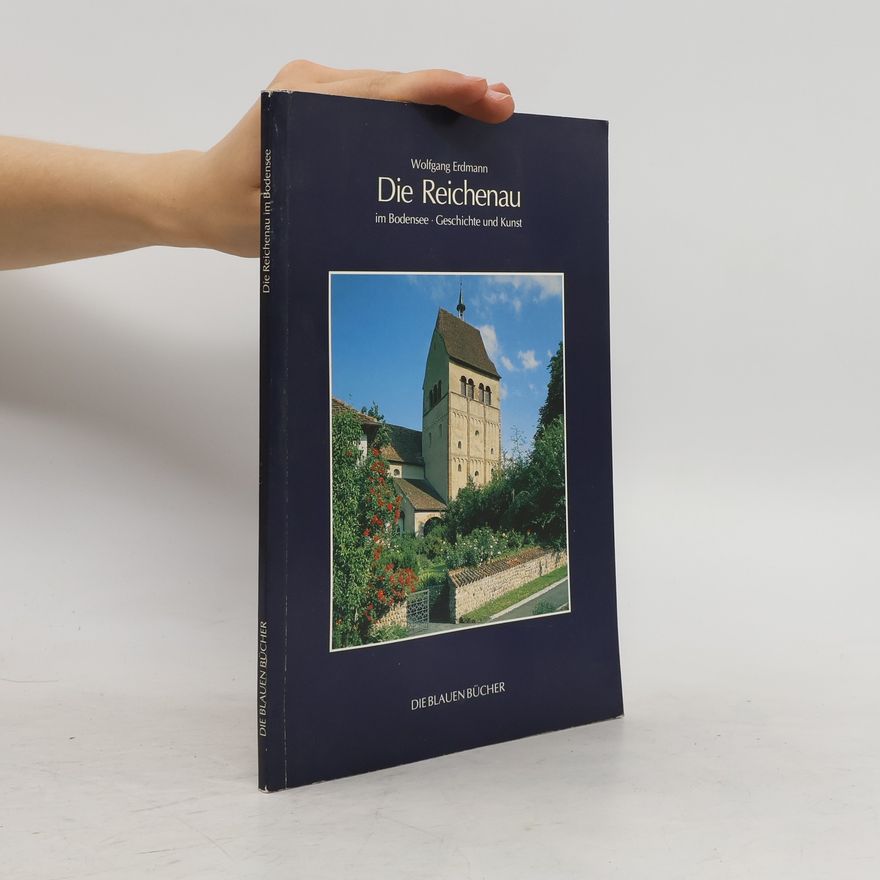 Wolfgang Erdmann Die Reichenau im Bodensee