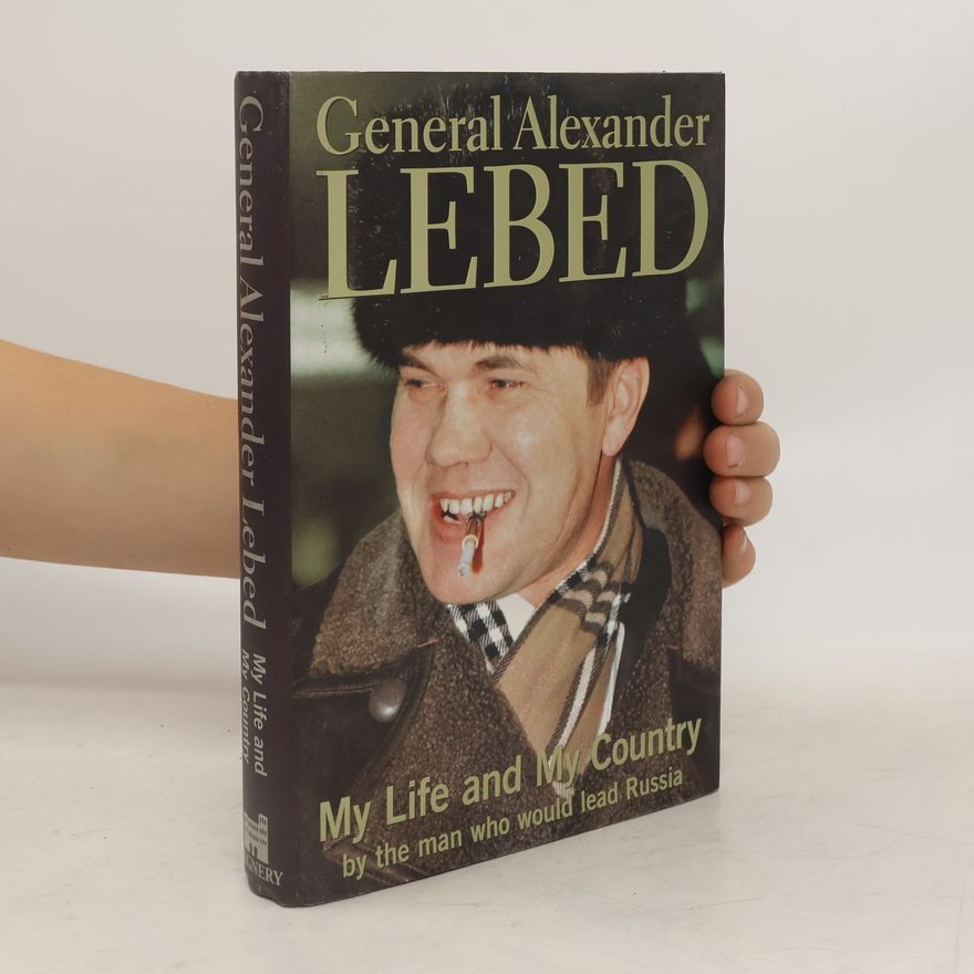 Alexander Lebed General Alexander Lebed
