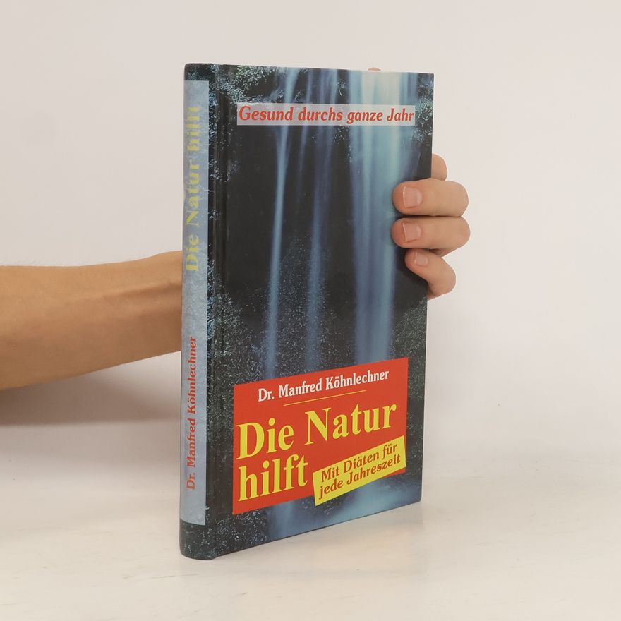 Manfred Köhnlechner Die Natur hilft