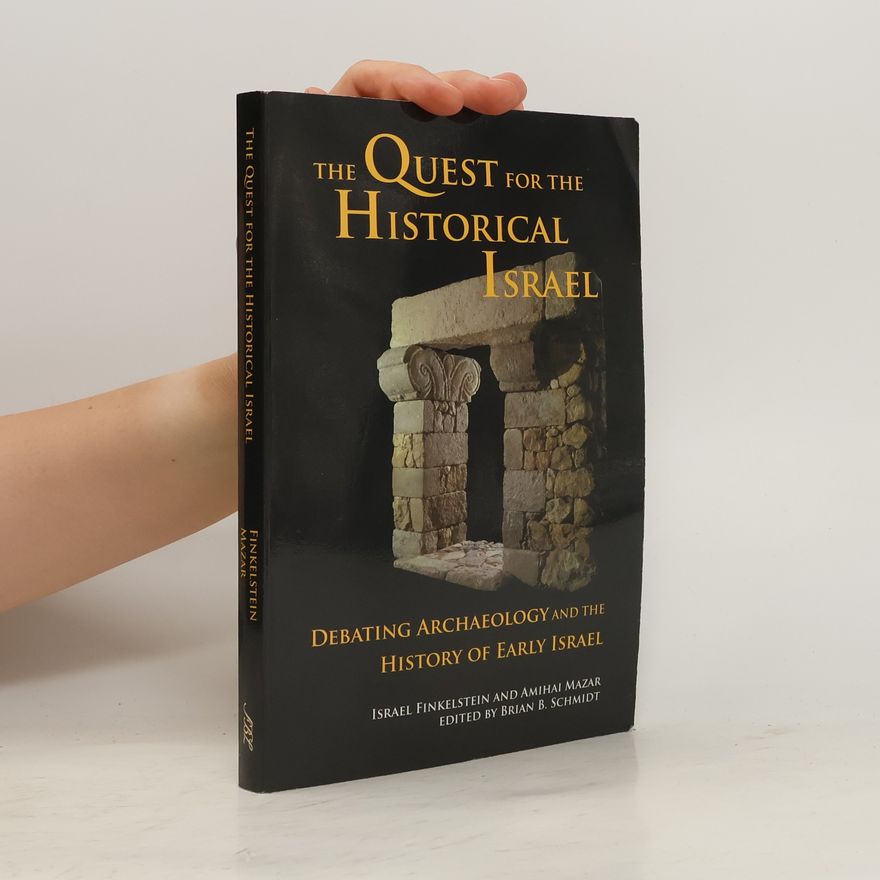Amihai Mazar The Quest for the Historical Israel